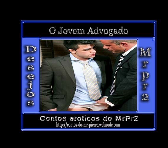 Foto 1 do Conto erotico: O Jovem Advogado