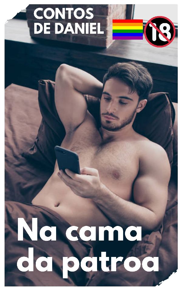 Foto 1 do Conto erotico: Na Cama da Patroa - Capítulo 20